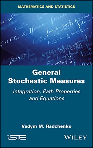 General Stochastic Measures : Integration, Path Properties and Equations