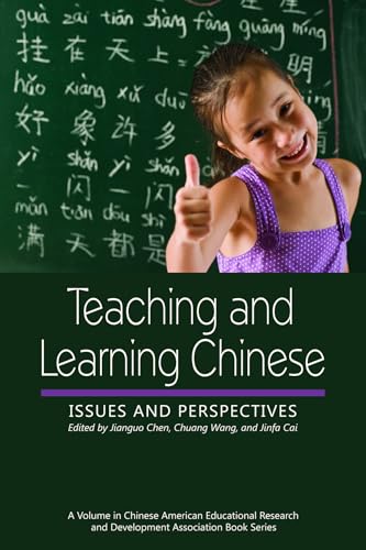 Teaching and Learning Chinese : Issues and Perspectives