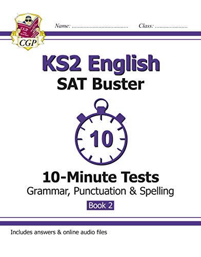 KS2 English SAT Buster 10-Minute Tests: Grammar, Punctuation & Spelling Book 2 (for the 2020 tests) (CGP KS2 English SATs)