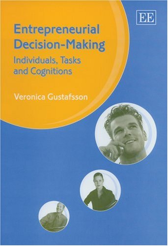 Entrepreneurial Decision-Making: Individuals