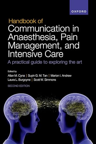 Handbook of Communication in Anaesthesia, Pain Management, and Intensive Care : A practical guide to exploring the art