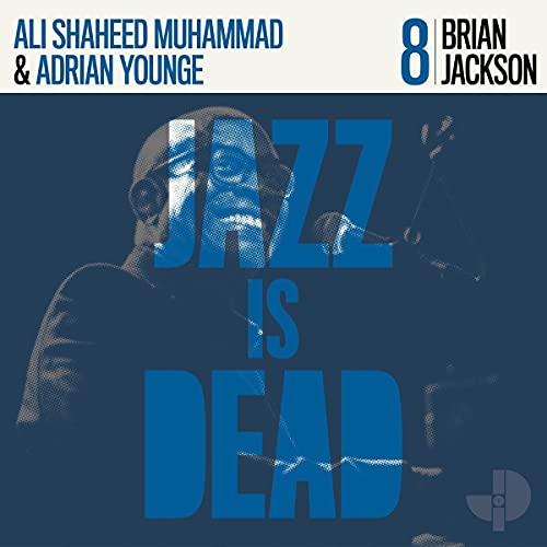 CD cover for Brian Jackson and Adrian Younge’s “Jazz Is Dead” album.