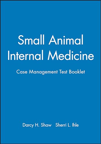 Small Animal Internal Medicine: Case Management Test Booklet