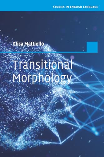 Transitional Morphology : Combining Forms in Modern English