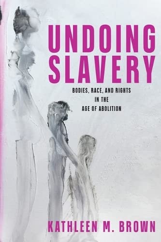 Book cover with sketched figures and bold pink title: "Undoing Slavery".