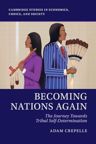 Becoming Nations Again : The Journey Towards Tribal Self-Determination