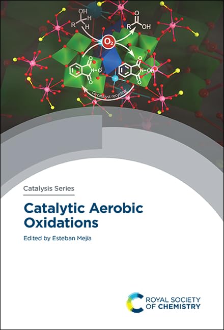 Catalytic Aerobic Oxidations : Volume 39