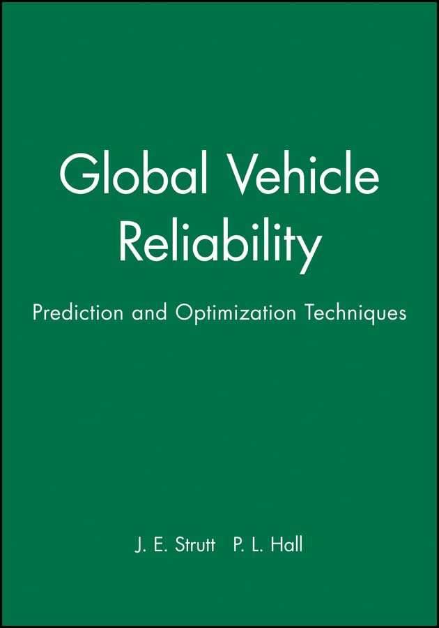 Global Vehicle Reliability : Prediction and Optimization Techniques