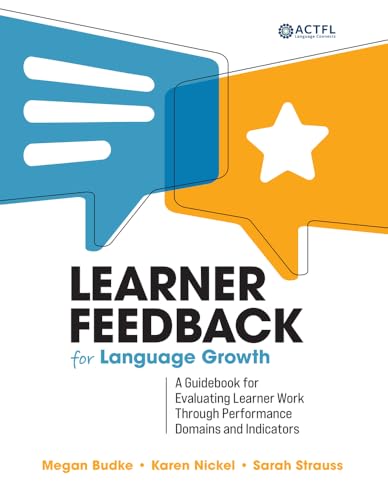Learner Feedback for Language Growth : A Guidebook for Evaluating Learner Work Through Performance Domains and Indicators