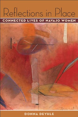 Reflections in Place : Connected Lives of Navajo Women