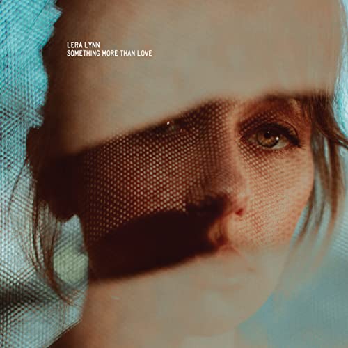 CD cover for Lera Lynn’s “Something More Than Love” featuring a woman’s face.