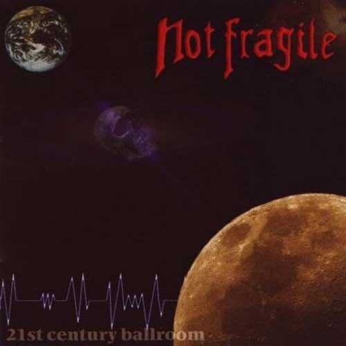 CD cover: "Not Fragile" with planets, heartbeat line, and text.