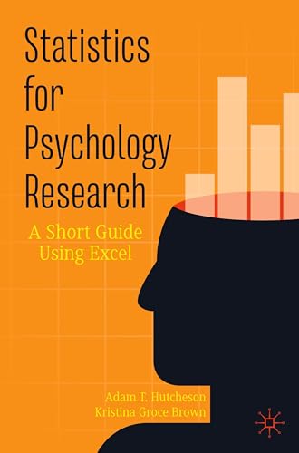 Statistics for Psychology Research : A Short Guide Using Excel