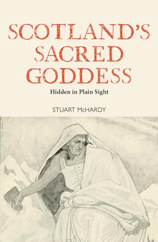 Book cover titled Scotland's Sacred Goddess by Stuart McHardy featuring a sketch of a woman.