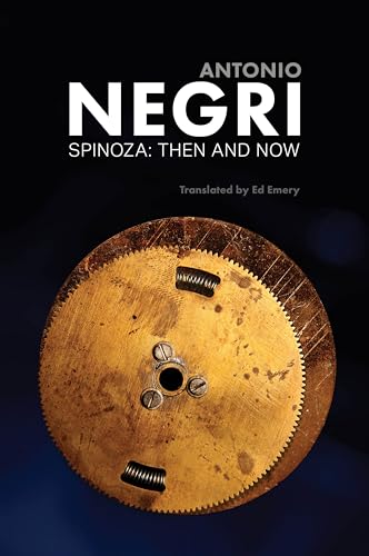 Spinoza: Then and Now