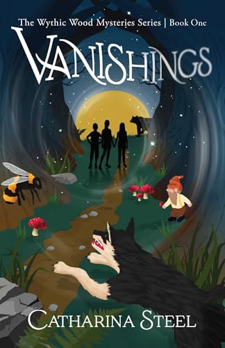 Vanishings : The Wythic Wood Mysteries Series, Book One