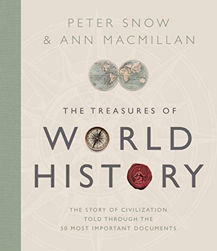 Treasures of World History: The Story Of Civilization in 50 Documents