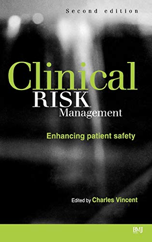 Clinical Risk Management: Enhancing Patient Safety