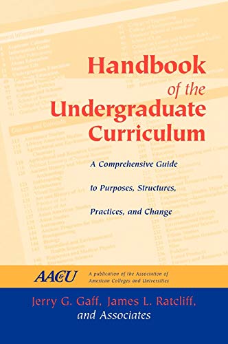 Handbook of Undergraduate Curriculum: A Comprehensive Guide to Purposes