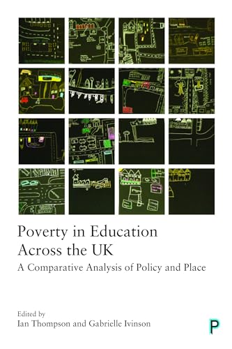 Poverty in Education Across the UK : A Comparative Analysis of Policy and Place