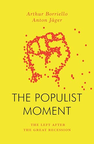 The Populist Moment: The Left After the Great Recession (Jacobin)