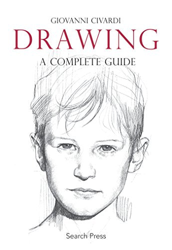 Drawing: A complete guide (Art of Drawing)