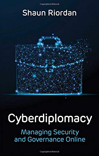 Cyberdiplomacy: Managing Security and Governance Online