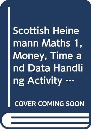 Scottish Heinemann Maths 1, Money, Time and Data Handling Activity Book (single)