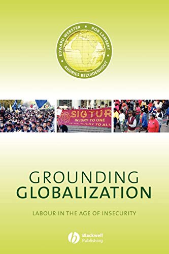 Grounding Globalization: Labour in the Age of Insecurity