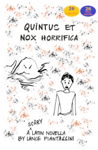 Lance Piantaggini: Quintus et nox horrifica: A Scary Latin N