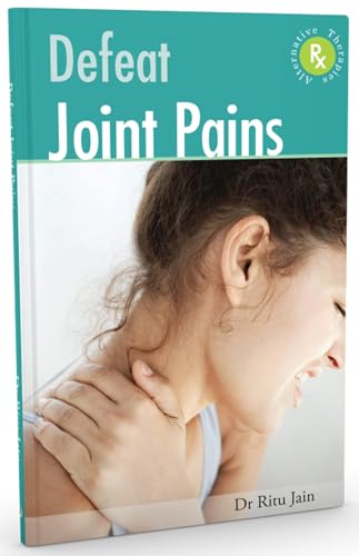 Defeat Joint Pains with Alternative Therapies