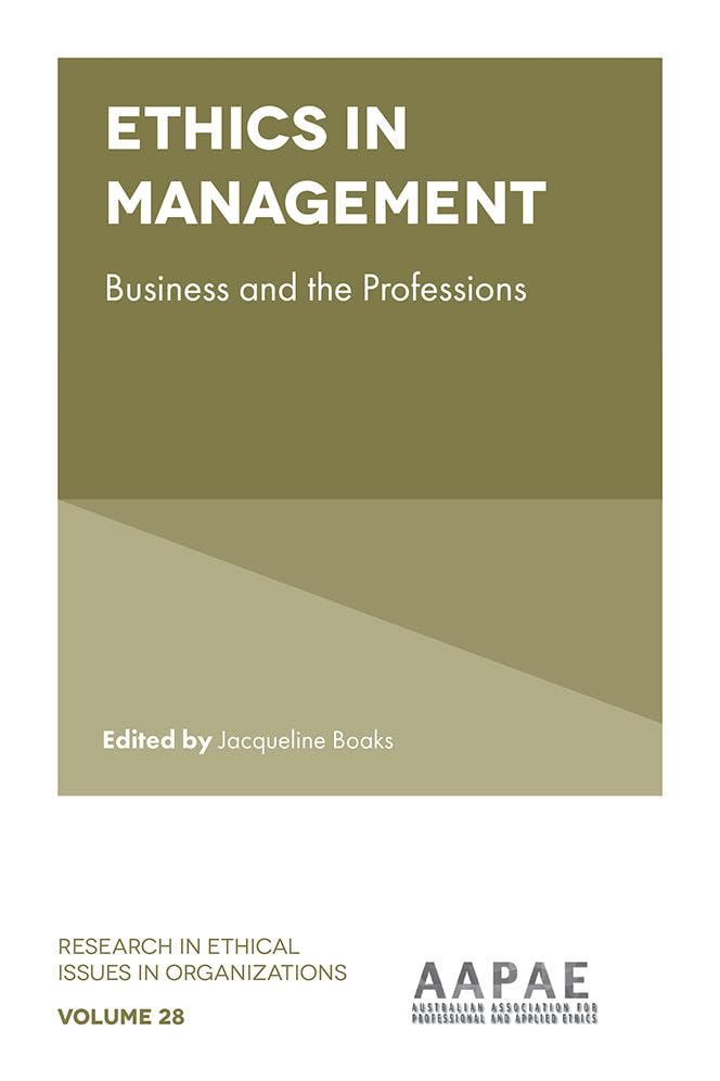 Ethics in Management : Business and the Professions