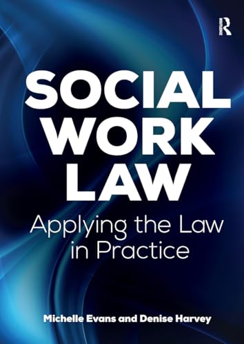 Social Work Law : Applying the Law in Practice