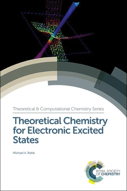 Theoretical Chemistry for Electronic Excited States : Volume 12
