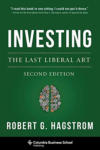Investing: The Last Liberal Art (Columbia Business School Publishing)