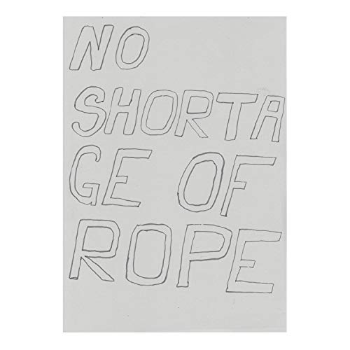 Vinyl record cover with hand-drawn text: "NO SHORTAGE OF ROPE".