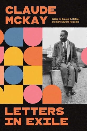 Letters in Exile : Transnational Journeys of a Harlem Renaissance Writer