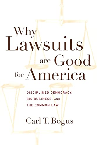 Why Lawsuits are Good for America: Disciplined Democracy