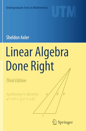 Linear Algebra Done Right (Undergraduate Texts in Mathematics)