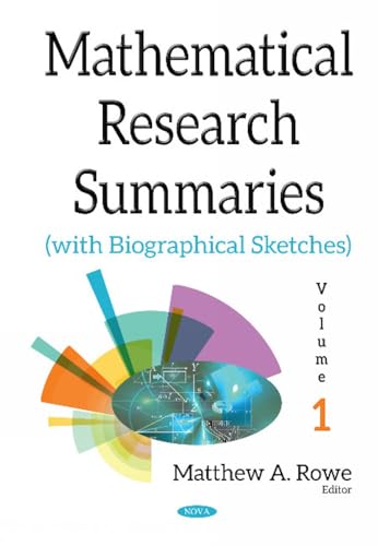 Mathematical Research Summaries (with Biographical Sketches) : Volume 1