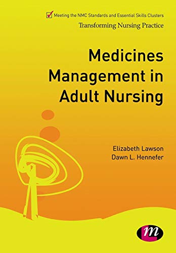 Medicines Management in Adult Nursing: 1653 (Transforming Nursing Practice Series)