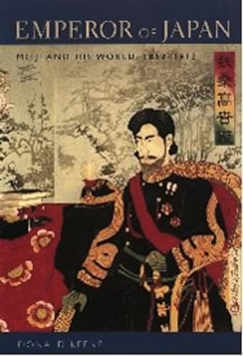 Emperor of Japan: Meiji and His World