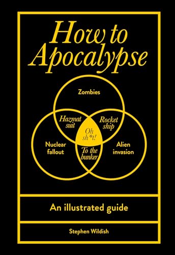 How to Apocalypse : An illustrated guide