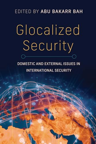 Glocalized Security : Domestic and External Issues in International Security