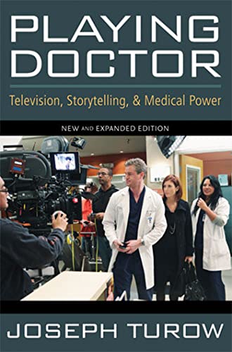 Playing Doctor : Television, Storytelling, and Medical Power