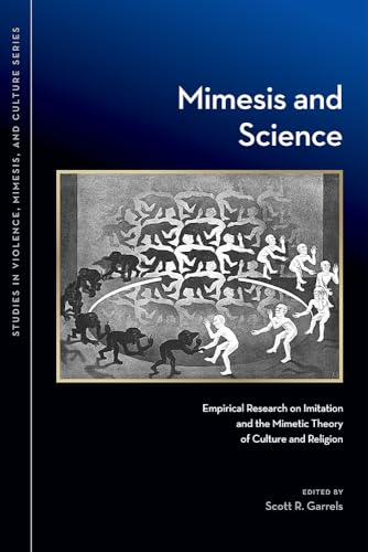 Mimesis and Science : Empirical Research on Imitation and the Mimetic Theory of Culture and Religion