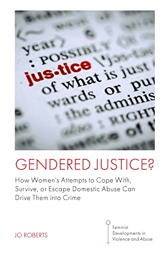 Gendered Justice?: How Womens Attempts to Cope With