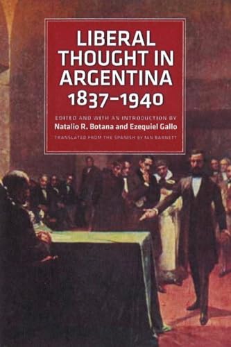 Liberal Thought in Argentina, 1837–1940