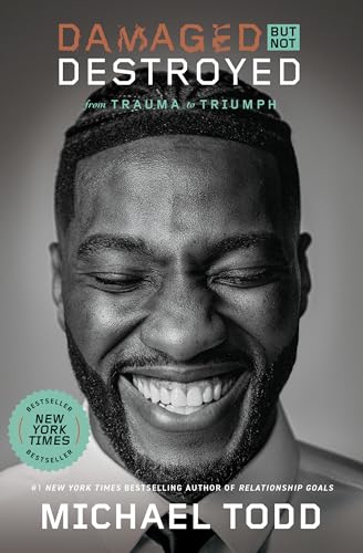 Damaged but Not Destroyed : From Trauma to Triumph