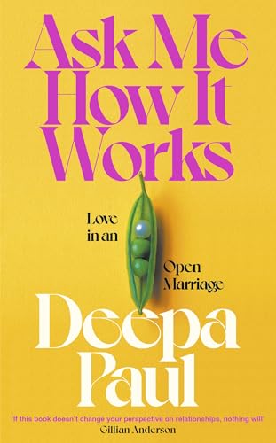 Ask Me How It Works : Love in an Open Marriage